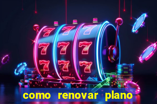 como renovar plano tim beta antes do vencimento